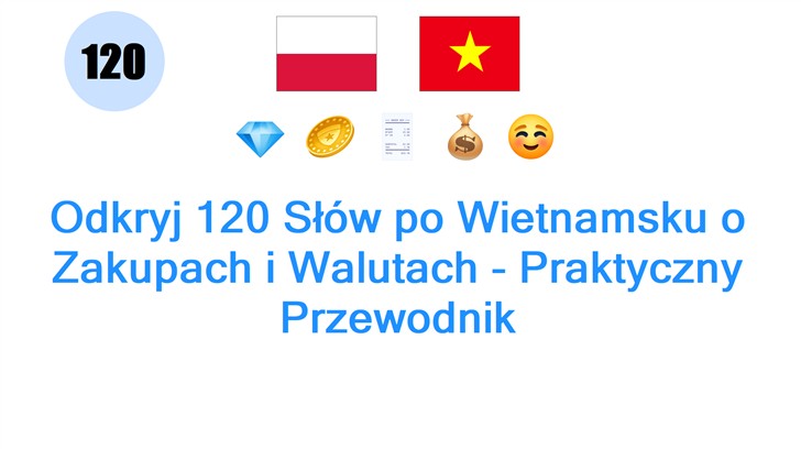 Odkryj 120 Słów po Wietnamsku o Zakupach i Walutach - Praktyczny Przewodnik